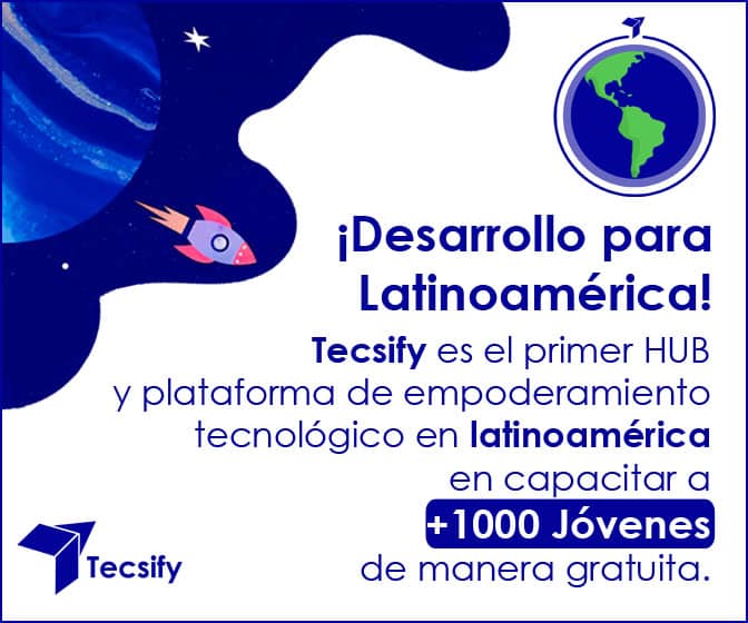 Tecsify es desarrollo para Latinoamérica