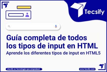 Guía completa de todos los tipos de input en HTML5